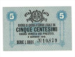 CASSA VENETA DEI PRESTITI - CAT. N° 10 - RARO - 5 CENTS - FIOR DI STAMPA   SERIE L 0806 # 10879 - Biglietti Consorziale