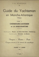 GUIDE DU YACHTSMAN.  Tome V.   Cherbourg-Ostende Et La Seine Maritime.    1963. - Boats