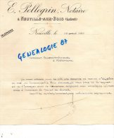 45 - NEUVILLE AUX BOIS - DOCUMENT E. PELLEGRIN  NOTAIRE 1911 - Imprimerie & Papeterie