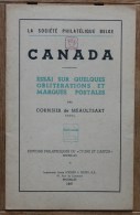 Corbisier De Méaultsart Canada Essai Sur Quelques Oblitérations Et Marques Postales édition Originale 1947 - Cancellations