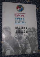 160. Osijek Brigade (160. Osječka Brigada), Osijek, 1992. - Signed By General Branimir Glavaš - Autres & Non Classés