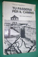 PFQ/12 Vincenzo Pappalettera TU PASSERAI PER IL CAMINO Mursia Ed.1969/Mauthausen - Italienisch