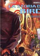 TRILLO - BOBILLO LA STORIA DI BIRD 1. IL TATUAGGIO ALESSANDRO EDITORE 2001 COP.RIGIDA GRANDE FORMATO - Primeras Ediciones