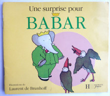 Mini LIVRE BABAR UNE SURPRISE POUR BABAR -  HACHETTE 1995  Enfantina - Hachette