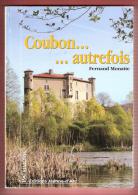 Livre " COUBON ..Autrefois" ,Haute Loire, Fernand Monatte;Histoire,Archeologie,Vie Locale,blasons,Artisanat. 320 P,neuf - Auvergne