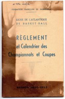 Règlement  Et Calendrier Championnats Et Coupes, 1951/1952, Ligue Basket-ball Atlantique (44) - Libros