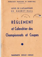 Règlement  Et Calendrier Championnats Et Coupes, 1952/1953, Ligue Basket-ball Atlantique (44) - Libri
