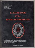 La Haute-Loire Et La Révolution Française, Jacques Barlet, Besqueut, Georges Chanon, Michel Roux, Teyssier, 1988 - Auvergne