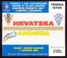 Football CROATIA  Vs ANDORRA  Ticket  EAST TRIBUNE   07.10.2006.  UEFA EURO 2008. QUAL - Eintrittskarten