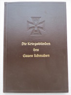 "Die Kriegsblinden Des Gaues Schwaben" Aus Dem Jahr 1939 - Politie En Leger