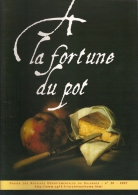 Les Cahiers Des Archives  Du Calvados. LA FORTUNE DU POT   1000 Ans D'histoire De L'alimentation En Basse-Normandie - Küche & Wein