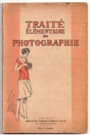 Traité élémentaire De Photographie, Manufacture Française D´armes Et Cycles De Saint-Etienne, 1929 - Fotografía