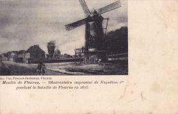 FLEURUS : Moulin - Observatoire Improvisé De Napoléon Ier Pendant La Bataille En 1815 - Fleurus