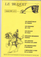 Le BRIQUET Revue Des Collectionneurs Figurines Historiques Centre-loire - Militaria Soldat Costume -Année 1999 N°2 - French