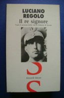 PFR/14 Luciano Regolo IL RE SIGNORE - UMBERTO DI SAVOIA Simonelli Editore I^ed.1998 - Italien