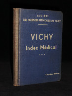 AUVERGNE THERMALISME ( Allier) VICHY INDEX MEDICAL 1935 Société Des Sciences Médicales + Bibliographie Sur Vichy - Auvergne