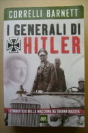 PBZ/35 Correlli Barnet I GENERALI DI HITLER Bur Rizzoli 2000 - Italian