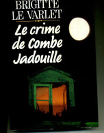 BRIGITTE LE VARLET LE CRIME DE COMBE JABOUILLE  TOP 1988 300 PAGES  FRANCE LOISIRS - Actie