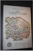 Oviedo Y El Principado De Asturias A Fines De La Edad Media - Asturies - Espana - Espagne - Historia Y Arte