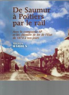 DE SAUMUR à POITIERS Par Le RAIL - Compagnie SP Et CHEMINS DE FER De L´ETAT, De 1874 à Nos Jours - Centre - Val De Loire