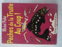 PECHE DE LA TRUITE AU COUP Par  MICHEL POLLET - Chasse/Pêche