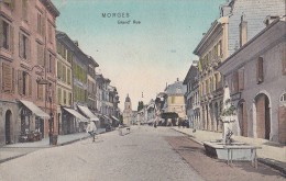 Suisse  - Morges - Grand Rue - Editeur Perrochet La Chaux De Fonds - La Chaux