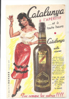 Buvard Apéritif Catalunya à L´apéritif Et à Toute Heure Catalunya Vieille  Réserve Pas Comme Les Autres!!!! - Liquor & Beer