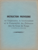 INSTRUCTION PROVISOIRE SUR L'ORGANISATION,LE FONCTIONNEMENT ET LA COMPTABILITE DANS LES CORPS DE TROUPE - French