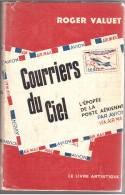 LIVRE - COURRIERS DU CIEL - VALUET - 1961 - POSTE AERIENNE. - Flugzeuge