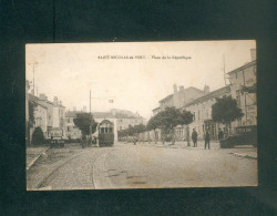 St Saint Nicolas De Port  (54) - Place De La Republique ( Animée Tramway éditeur ?? ) - Saint Nicolas De Port