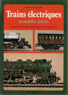 TRAINS ELECTRIQUES En Modèles Réduits De DANIEL PUIBOUBE Edité En 1978 - Chemin De Fer & Tramway