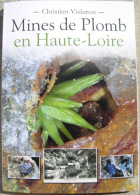 MINES DE PLOMB EN HAUTE-LOIRE SAINT FERREOL D'AUROURE GOUDET LAVOUTE SUR LOIRE - Auvergne