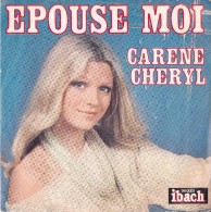 Disque - 45 Tours - Carene Chéryl -Epouse Moi - L´Heure De Te Revoir - Recto Verso - - 78 T - Disques Pour Gramophone