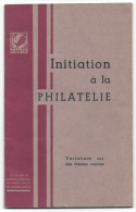Initiation à La Philatélie édité En 1946  Par La Chambre Syndicale Des Négociants En Philatélie - 2 Scans - Briefe U. Dokumente