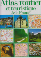 D18 - ATLAS ROUTIER ET TOURISTIQUE DE LA FRANCE - 1994 - Nombreuses Illustrations - Couverture Rigide - Cartes/Atlas