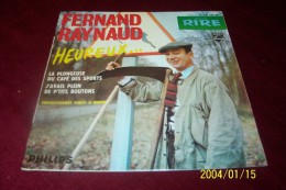 FERNAND  RAYNAUD  °  HEUREUX  +++ - Humour, Cabaret