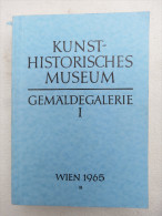 "Kunsthistorisches Museum" Katalog Der Gemäldegalerie I, Wien 1965 (mit 3 Entwerteten Eintrittskarten Von Damals) - Museums & Exhibitions
