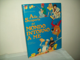 Alla Scoperta Del Mondo Intorno A Me (Ed. Alauda 1990) - Jugend