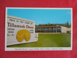 Home Of Tillamook Cheese  Oregon Largest Cheddar Cheese Kitchens Not Mailed   Ref 1254 - Otros & Sin Clasificación