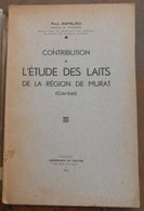 Contribution à L'étude Des Laits De La Région De Murat (Cantal) - Auvergne