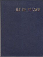 Ile De France 1956 De Emile Heuriot Et Philippe Mullez Les Albums Des Guides Bleus - Ile-de-France