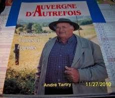 LIVRE NEUF AUVERGNE D'AUTREFOIS PAR ANDRE TARTRY HISTOIRES VRAIES CONTES ET LEGENDE FIN DE STOCK LIBRAIRIE AVRIL 1997 - Auvergne