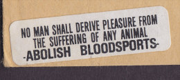 Great Britain Label "No Man Shall Derive Pleasure From The Suffering Of Any Animal ABOLISH BLOODSPORTS" Cover To Denmark - Cartas & Documentos