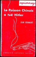 Jean Bommart - Le Poisson Chinois A Tué Hitler- Librairie Arthème Fayard - ( 1959 ) . - Artheme Fayard