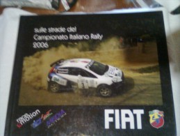 Sulle Strade Del Campionato Italiano Di Rally 2006 - Sport