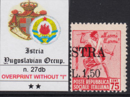 ISTRIA OCC. YUGOSLAVA - Sass. N.27db - Cv 240 Euro - VARIETA' SOPRASTAMPA Senza "I" = "STRIA" - MNH** - GOMMA INTEGRA - Yugoslavian Occ.: Istria