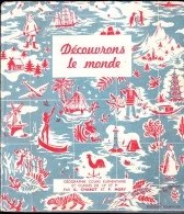 G.. Chabot Et F. Mory - Découvrons Le Monde - Géographie Cours Élémentaire - Éditions Bourrelier - ( 1953 ) . - 0-6 Años