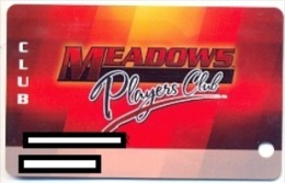 Meadows Casino, Strabane Township, PA, U.S.A., Older Used Slot Or Player´s Card,  Meadows-3 - Cartes De Casino