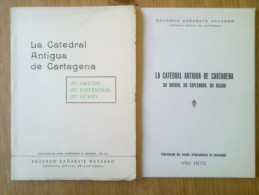 LIBRO LA CATEDRAL ANTIGUA DE CARTAGENA MURCIA SU ORIGEN,SU ESPLENDOR Y SU OCASO,AÑO 1970.30 PAGINAS. - Geschiedenis & Kunst