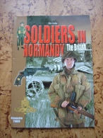 Mini Guide - Le Soldat Anglais Britanique En Normandie The British In Nomandy Guerre 39-45 1ere Victoire - Englisch